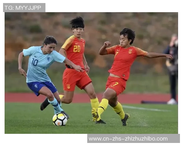 中国与荷兰足球比赛精彩直播全程回顾与分析